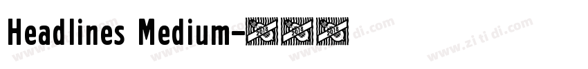 Headlines Medium字体转换
